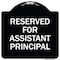 Signmission Reserved for Assistant Principal Heavy-Gauge Aluminum Architectural Sign, 18" x 18", BW-1818-23217 A-DES-BW-1818-23217 - alternate 1